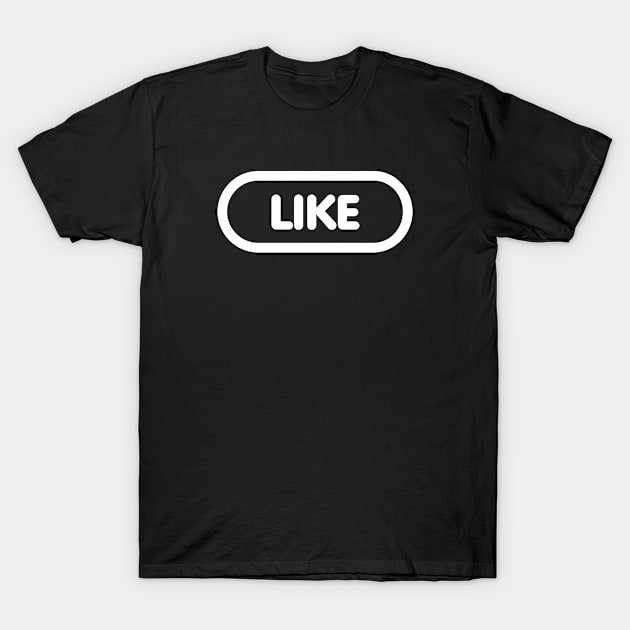 LIKE Button T-Shirt by TONYSTUFF